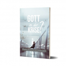 Gott in der Krise?