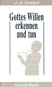 Gottes Willen erkennen und tun