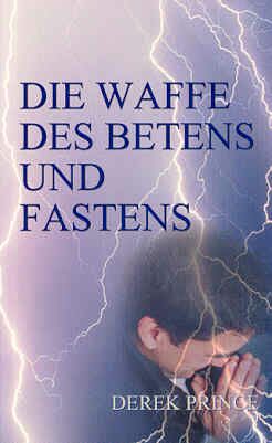 Die Waffe des Betens und Fastens