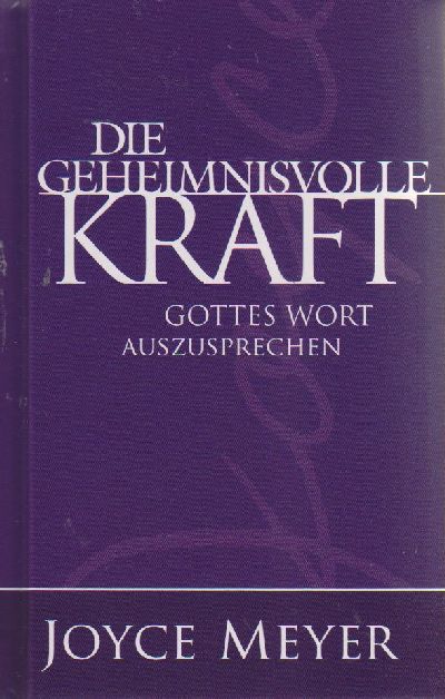 Die geheimnisvolle Kraft von Gottes Wort aussprechen