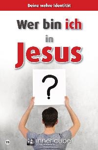 Wer bin ich in Jesus?