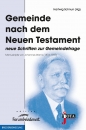 Gemeinde nach dem Neuen Testament - Neue Schriften zur Gemeindefrage