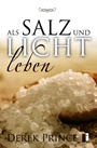 Als Salz und Licht leben