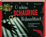 O schöne, schaurige Weihnachtszeit! - Adventskalender