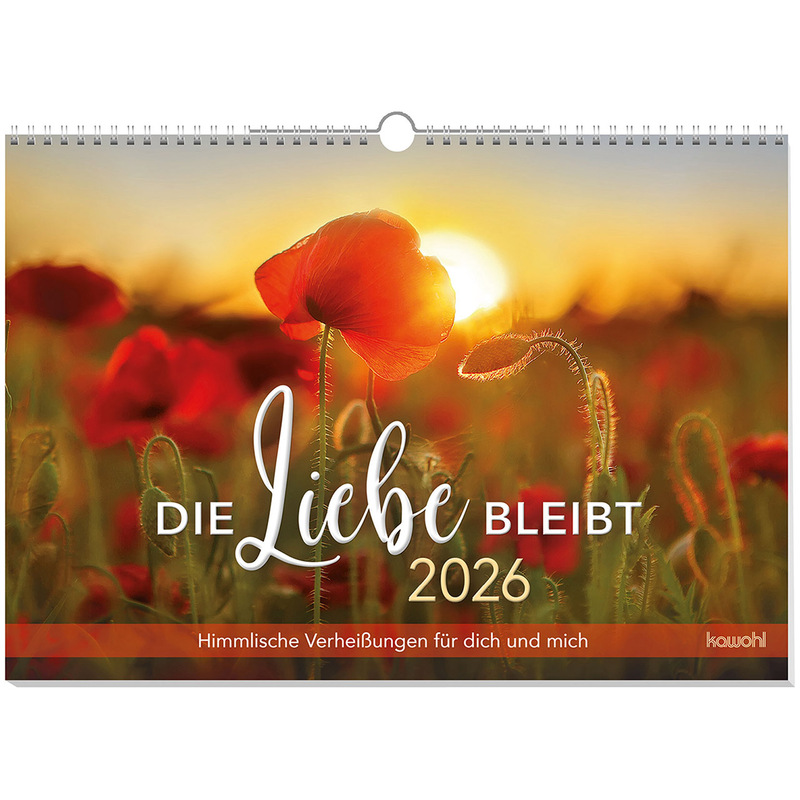 Die Liebe bleibt 2026 - Wandkalender