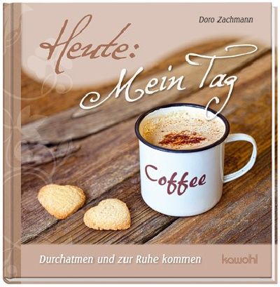 Heute: Mein Tag