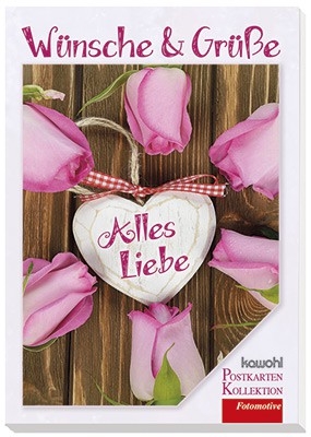 Postkartenbuch: Wünsche und Grüße - Alles Liebe