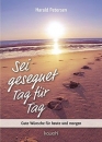 Sei gesegnet Tag für Tag