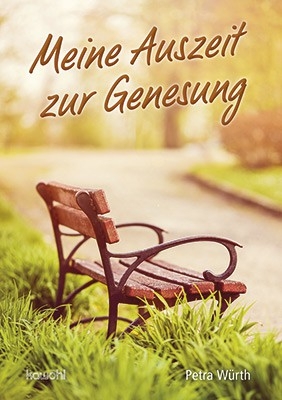 Meine Auszeit zur Genesung