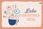 Teekarte - Liebe Geburtstagsgrüße