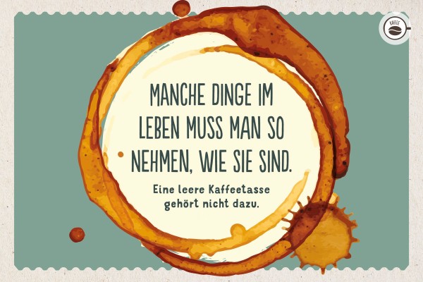 Kaffeekarte - Manche Dinge im Leben...