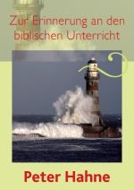 Zur Erinnerung an den biblischen Unterricht