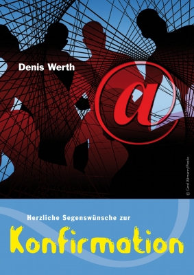 Herzliche Segenswünsche zur Konfirmation