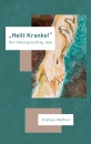 Heilt Kranke!|Der Heilungsauftrag Jesu
