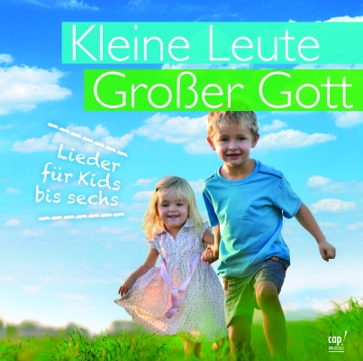 Kleine Leute - Großer Gott