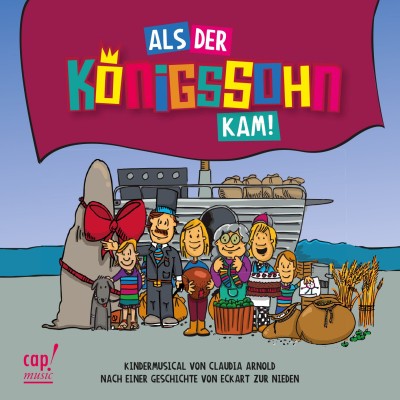 Als der Königssohn kam!