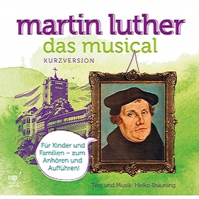 Martin Luther - Das Musical - Kurzversion