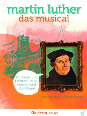 Martin Luther - Das Musical - Klavierausgabe