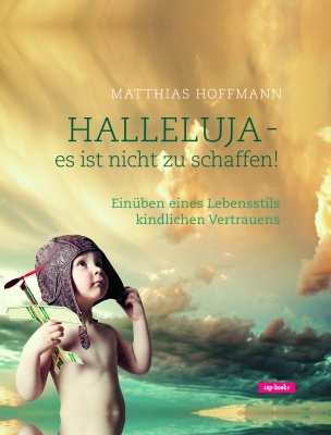 Halleluja - es ist nicht zu schaffen!