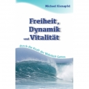 Freiheit, Dynamik und Vitalität