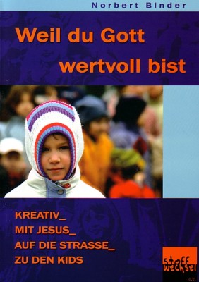 Weil du Gott wertvoll bist