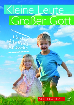 Kleine Leute - Großer Gott - Notenausgabe