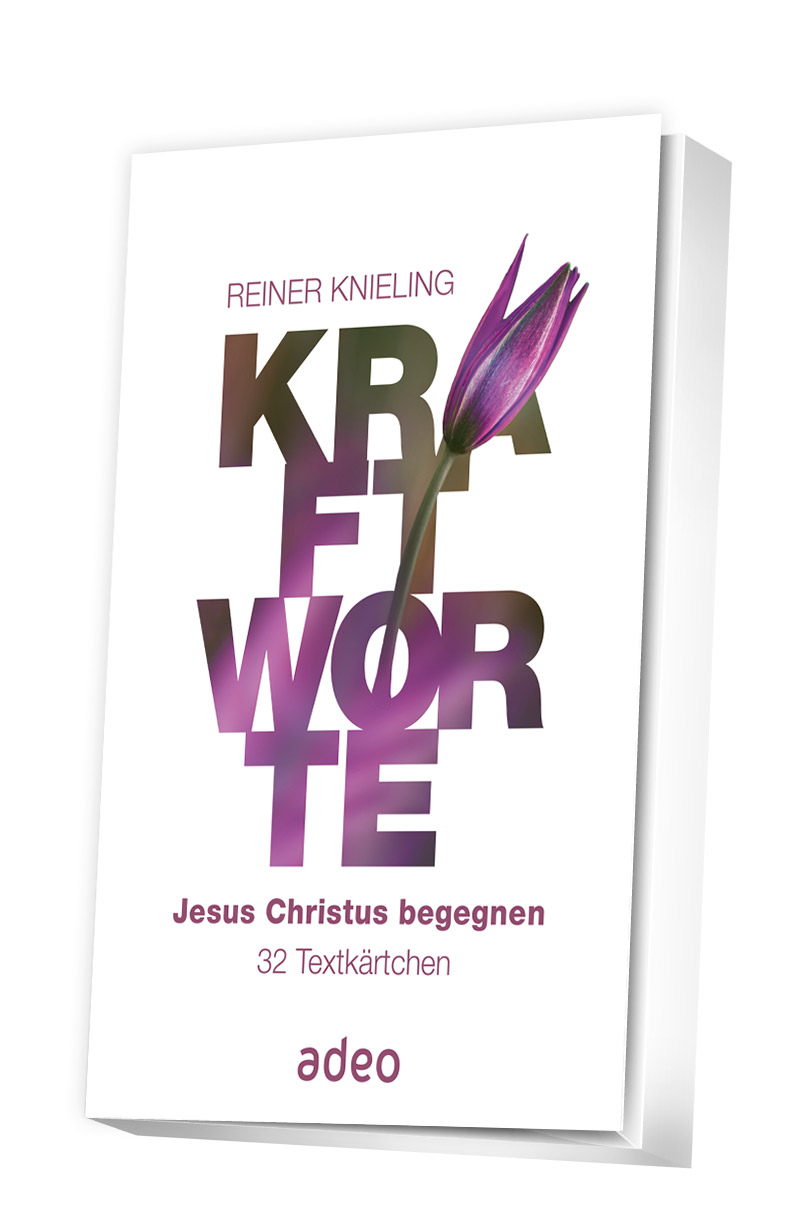 Kraftworte - Jesus Christus begegnen