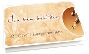 Ich bin bei dir - Textkarten|32 liebevolle Zusagen von Jesus.