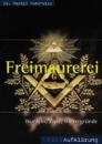 Freimaurerei - Wurzeln, Ziele, Hintergr