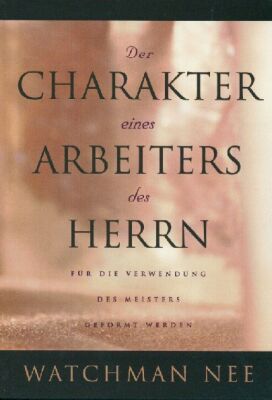 Der Charakter eines Arbeiters des Herrns