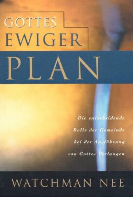 Gottes ewiger Plan