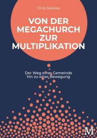 Von der Megachurch zur Multiplikation