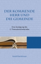 Der kommende Herr und die Gemeinde|Eine Auslegung des 2. Thessalonicherbriefes