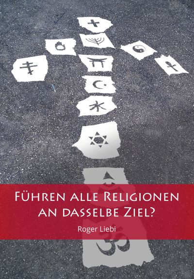 Führen alle Religionen an dasselbe Ziel?