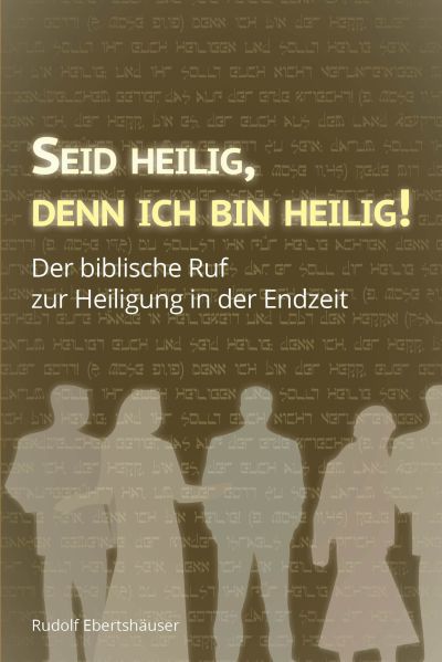 Seid heilig, denn ich bin heilig!