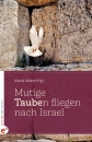 Mutige Tauben fliegen nach Israel