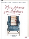 Mein Zuhause zum Aufatmen