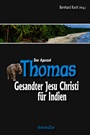 Der Apostel Thomas|Gesandter Jesu Christi für Indien