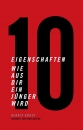 10 Eigenschaften wie aus Dir ein Jünger wird