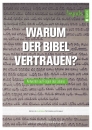 Warum der Bibel vertrauen?