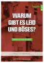 Warum gibt es Leid und Böses? - Impuls