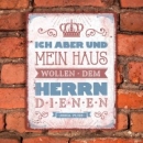 Metallschild groß - Ich aber und mein Haus