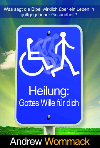 Heilung: Gottes Wille für dich