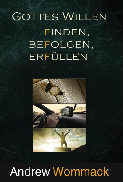 Gottes Willen finden, befolgen, erfüllen