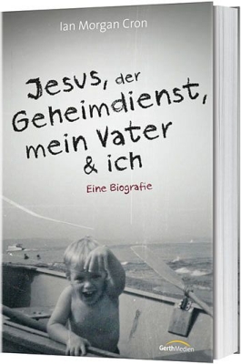 Jesus, der Geheimdienst, mein Vater & ich