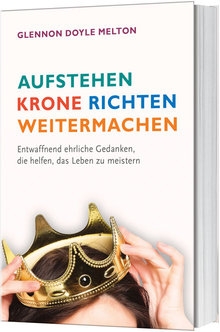 Aufstehen, Krone richten, weitermachen