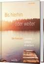 Bis hierhin oder weiter