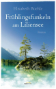 Frühlingsfunkeln am Liliensee|Roman.