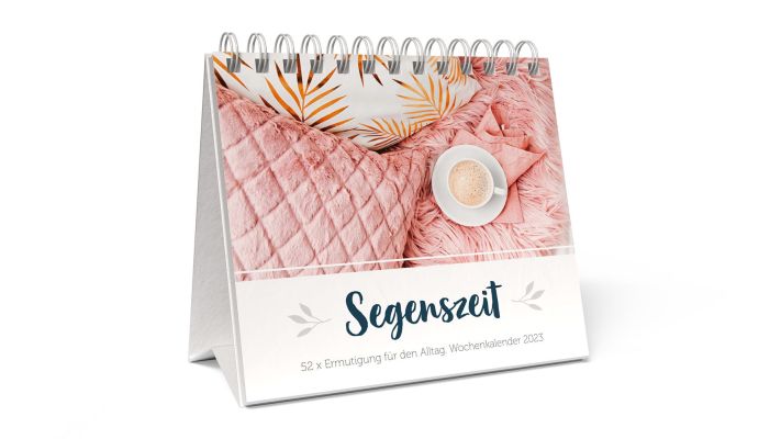 Segenszeit 2023 - Tischkalender|52 x Ermutigung für den Alltag. Wochenkalender 2023