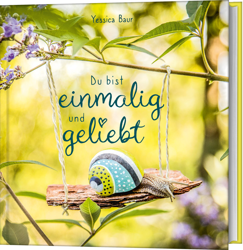 Du bist einmalig und geliebt